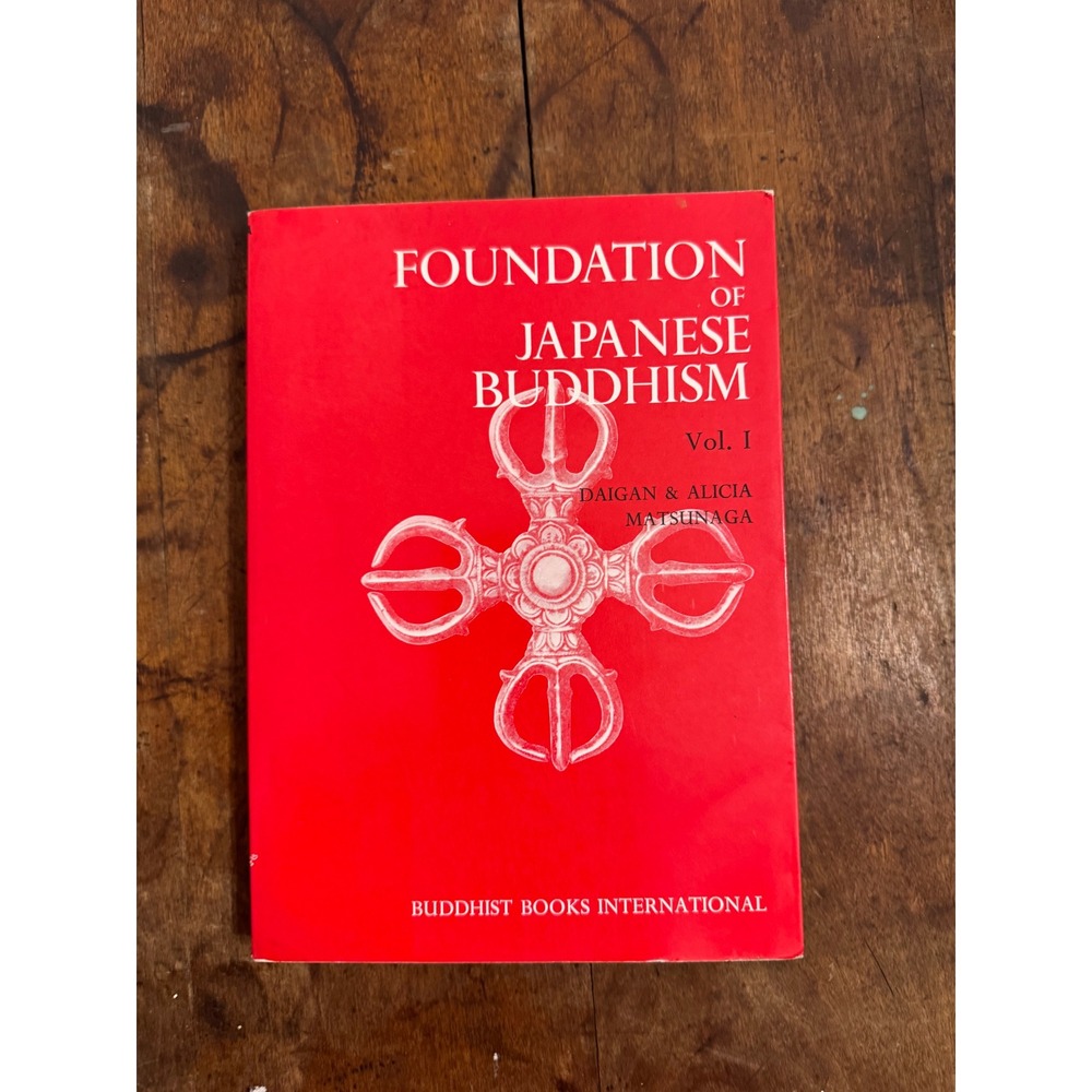 Foundation of Japanese Buddhism Vol 1 Matsunaga 1987 3rd Printing Softcover Book